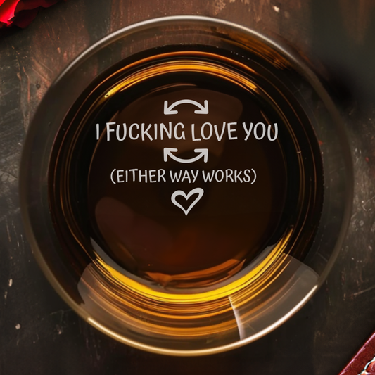 Personalized I Fucking Love You Whiskey Glass - Custom Engraved Gifts for Man, Husband, Boyfriend on Rock Glass for Christmas or any Occasion